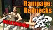 GTA 5 Single PLayer Walkthrough - Rampage: Rednecks